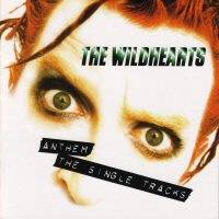The Wildhearts : Anthem : the Single Tracks